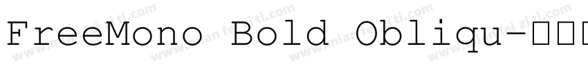 FreeMono Bold Obliqu字体转换